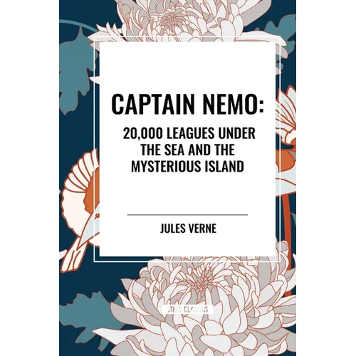 Captain Nemo: 20,000 Leagues Under the Sea and the Mysterious Island