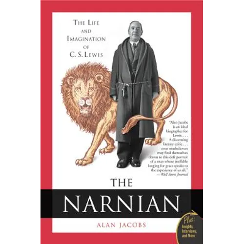 The Narnian: The Life and Imagination of C. S. Lewis