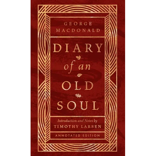 Diary of an Old Soul: Annotated Edition