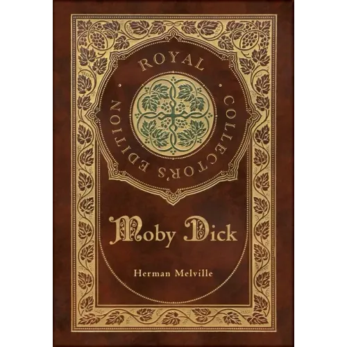 Moby Dick (Royal Collector's Edition) (Case Laminate Hardcover with Jacket)