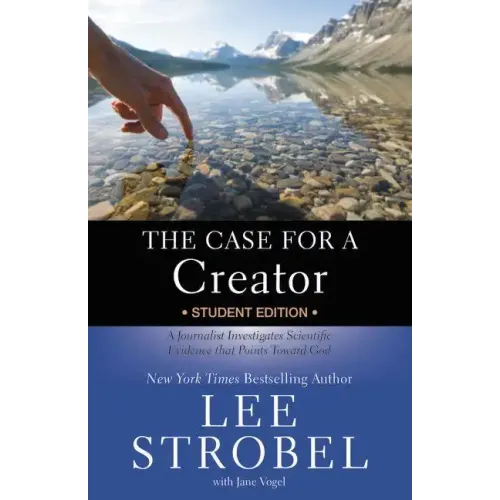 The Case for a Creator: A Journalist Investigates Scientific Evidence That Points Toward God