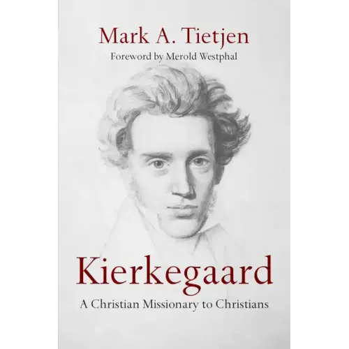 Kierkegaard: A Christian Missionary to Christians