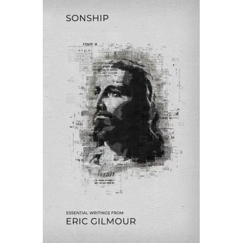 Sonship: Essential Writings from Eric Gilmour