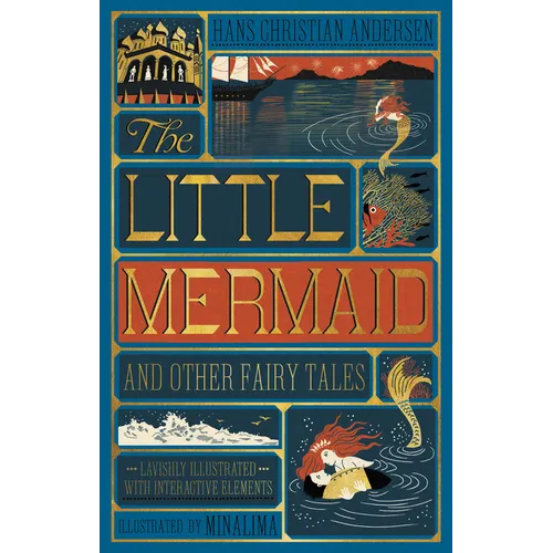 The Little Mermaid and Other Fairy Tales (Minalima Edition): (Illustrated with Interactive Elements)