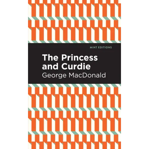 The Princess and Curdie: A Pastrol Novel