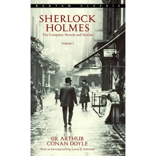 Sherlock Holmes: The Complete Novels and Stories Volume I