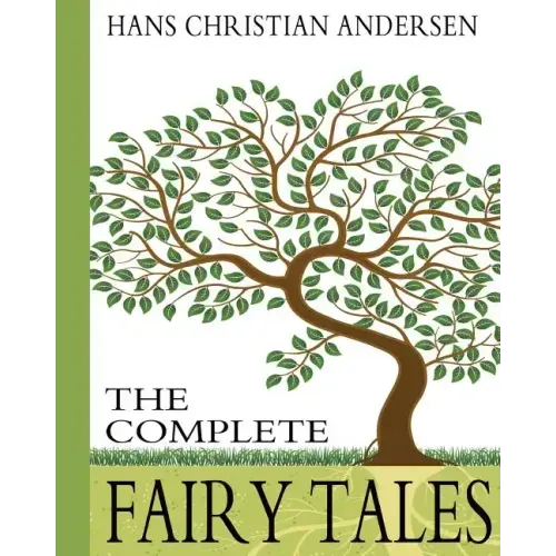 Hans Christian Andersen: The Complete Fairy Tales