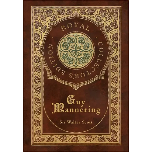 Guy Mannering (Royal Collector's Edition) (Case Laminate Hardcover with Jacket)