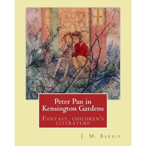 Peter Pan in Kensington Gardens. By: J. M. Barrie, illustrated By: Arthur Rackham (19 September 1867 - 6 September 1939) was an English book illustrat