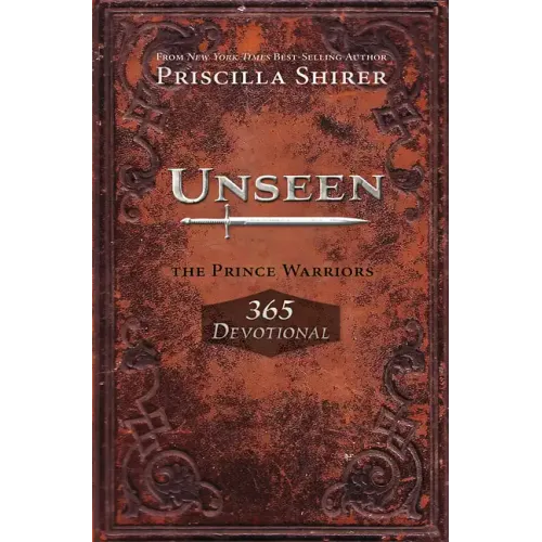 Unseen: The Prince Warriors 365 Devotional