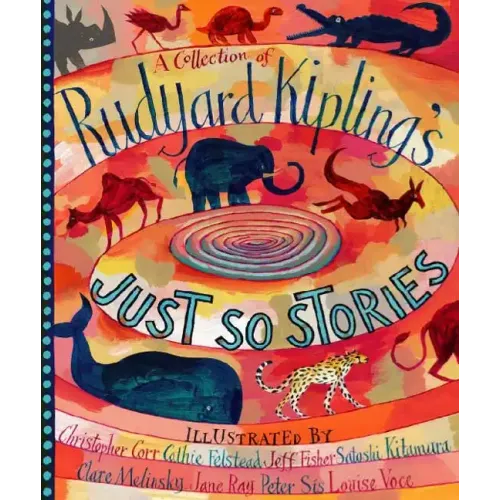 A Collection of Rudyard Kipling's Just So Stories