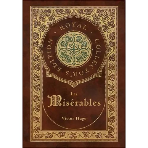 Les Misérables (Royal Collector's Edition) (Annotated) (Case Laminate Hardcover with Jacket)