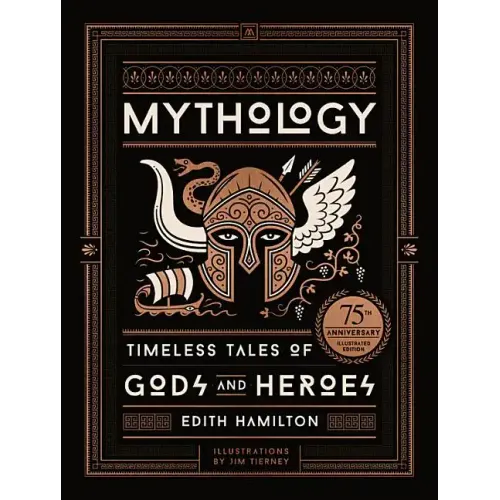 Mythology (75th Anniversary Illustrated Edition): Timeless Tales of Gods and Heroes
