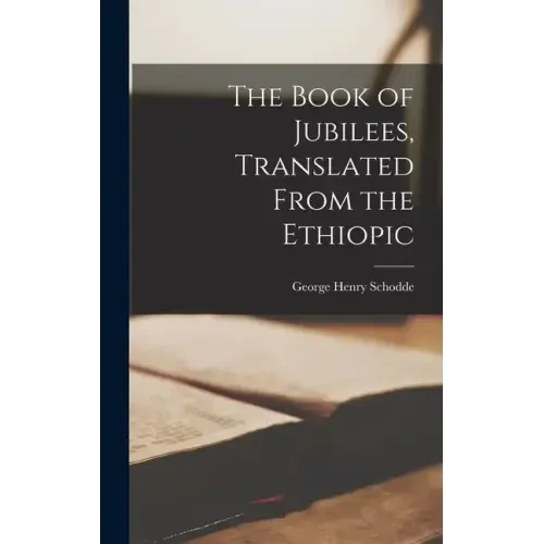 The Book of Jubilees, Translated From the Ethiopic