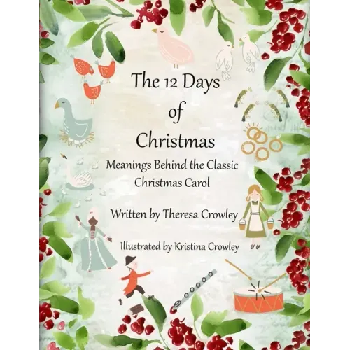 The 12 Days of Christmas: Meanings Behind the Classic Christmas Carol