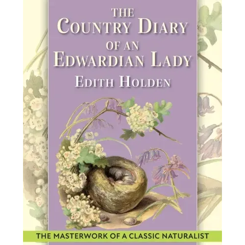 The Country Diary of An Edwardian Lady: A facsimile reproduction of a 1906 naturalist's diary