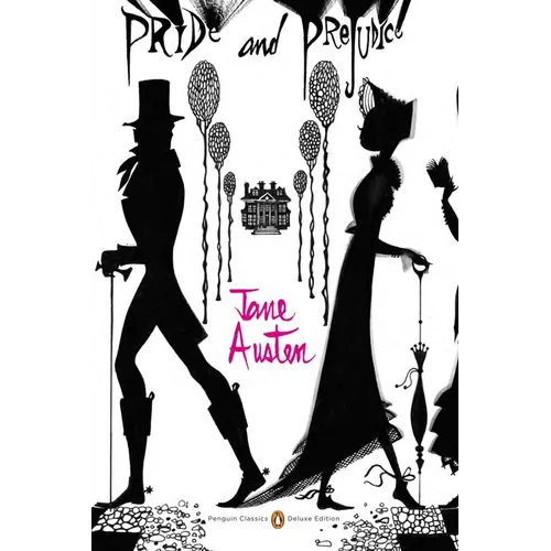Pride and Prejudice: (Penguin Classics Deluxe Edition)