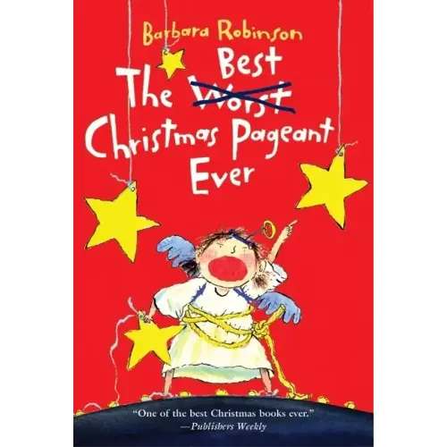 The Best Christmas Pageant Ever: A Christmas Holiday Book for Kids