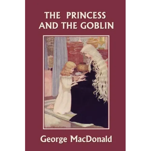The Princess and the Goblin (Yesterday's Classics)