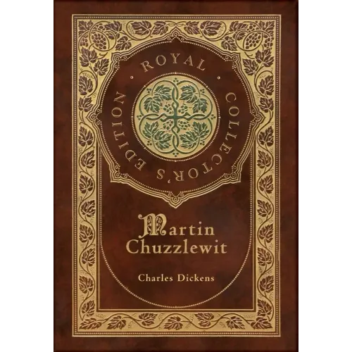 Martin Chuzzlewit (Royal Collector's Edition) (Case Laminate Hardcover with Jacket)