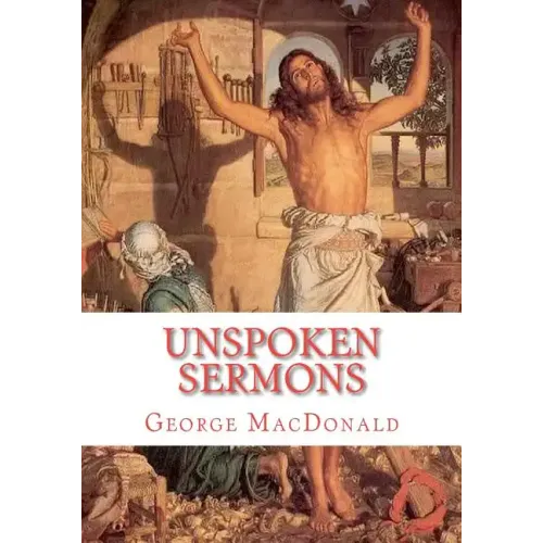 Unspoken Sermons: Sermons 1 to 3