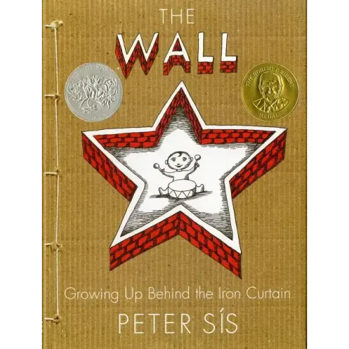 The Wall: Growing Up Behind the Iron Curtain (Caldecott Honor Book)