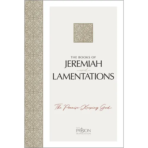 The Books of Jeremiah and Lamentations: The Promise-Keeping God