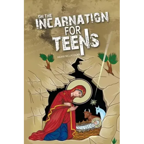 On the Incarnation for Teens