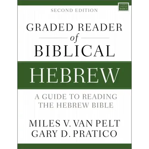 Graded Reader of Biblical Hebrew, Second Edition: A Guide to Reading the Hebrew Bible