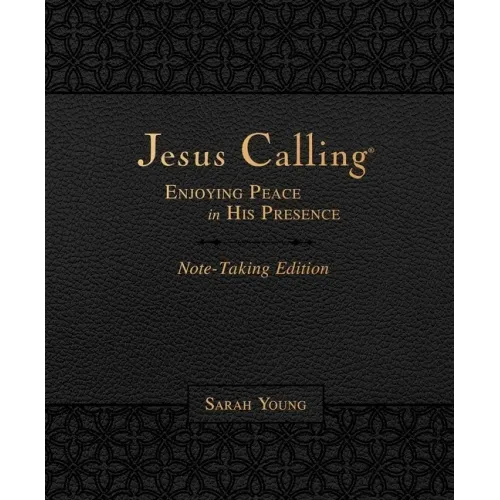 Jesus Calling Note-Taking Edition, Leathersoft, Black, with Full Scriptures: Enjoying Peace in His Presence (a 365-Day Devotional and Prayer Journal)