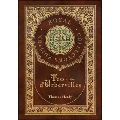 Tess of the d'Urbervilles (Royal Collector's Edition) (Case Laminate Hardcover with Jacket)
